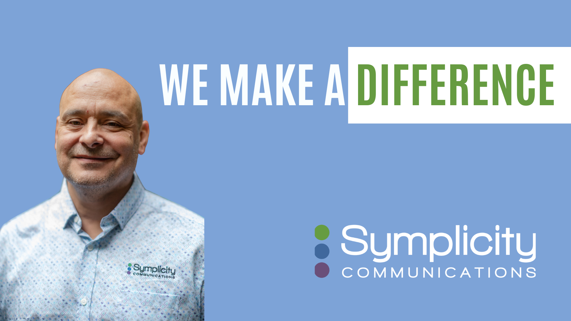 We Make a Difference Symplicity Communications